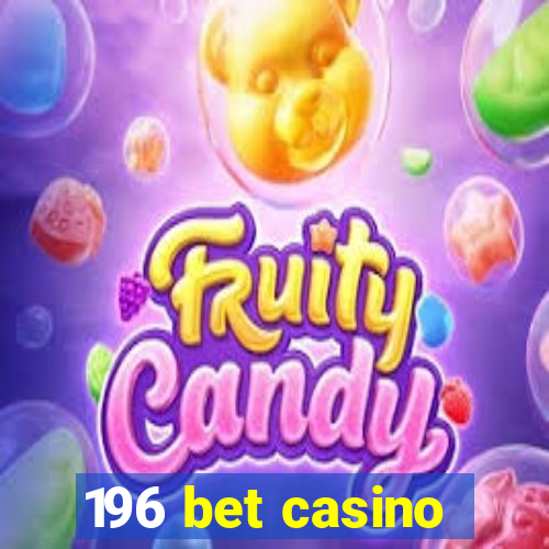 196 bet casino